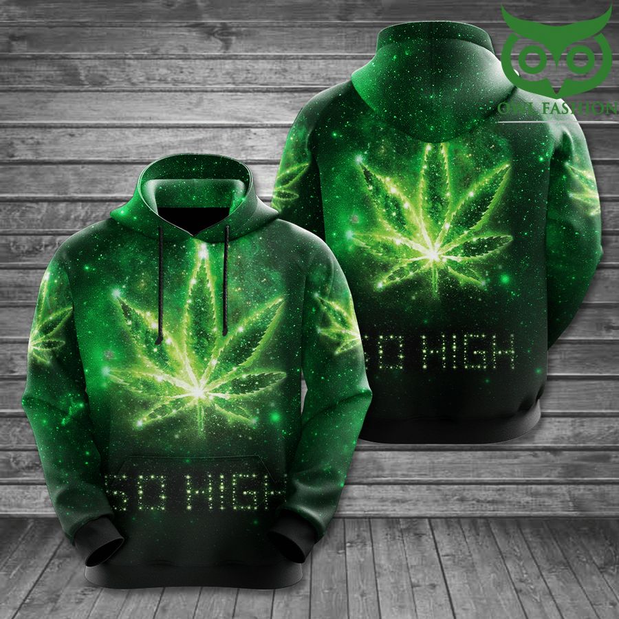 0DVQfGcN 11 Weed So High green galaxy 3D Hoodie