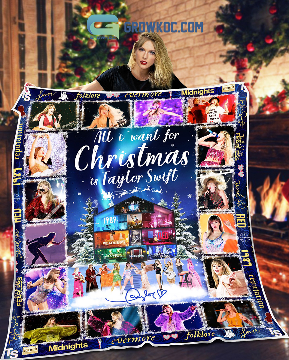 All I Want For Christmas Is Taylor Swift Fleece Blanket Quilt2B1 1e6ns