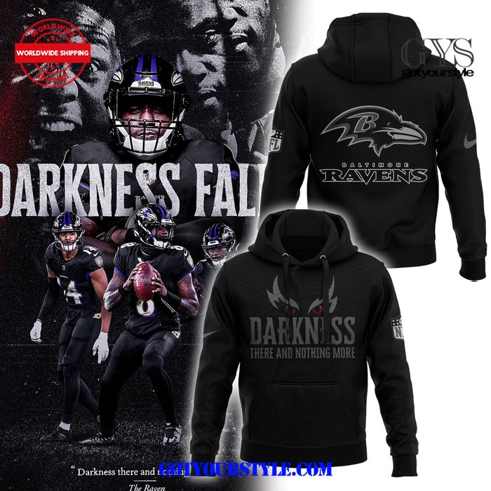 Baltimore Ravens Darkness There And Nothing More Limited Edtion Hoodie 1