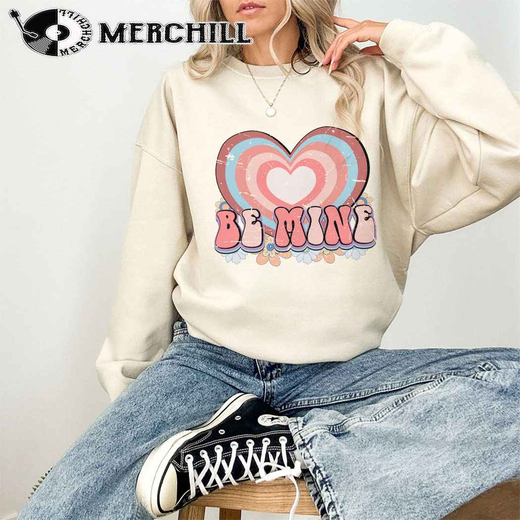 Be Mine Valentine Sweatshirt Retro Valentine Gift for Her