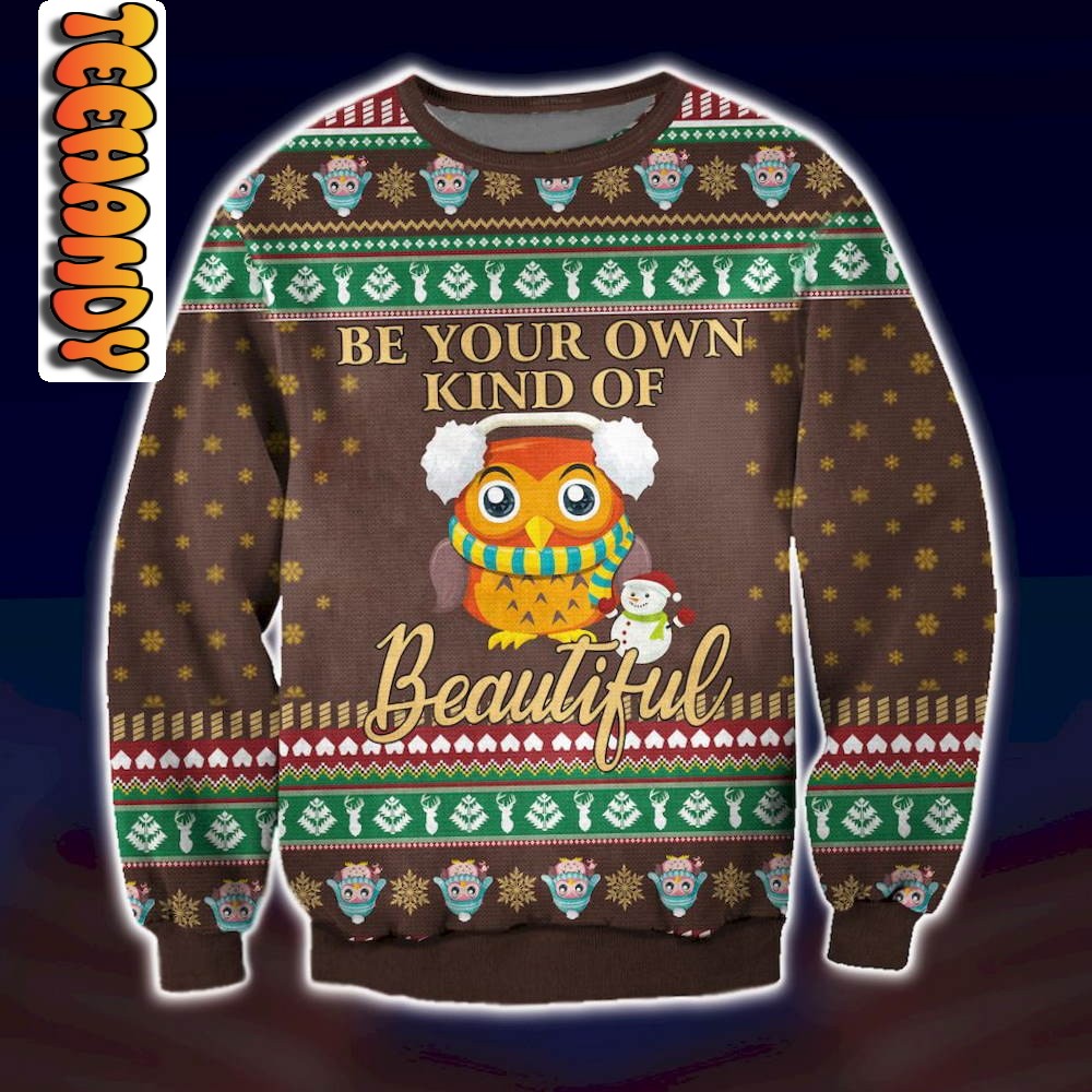 Be Your Own Kind of Beautiful Christmas Ugly Sweater