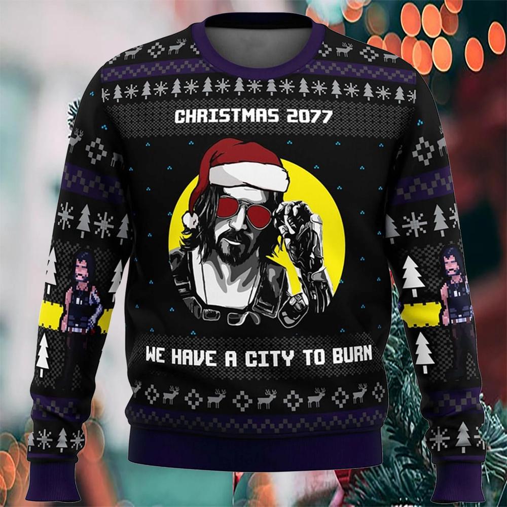 Christmas 2077 He Have A City To Burn Ugly Sweater Funny Game Xmas Sweatshirt Christmas Gift For Men Women Kid 1