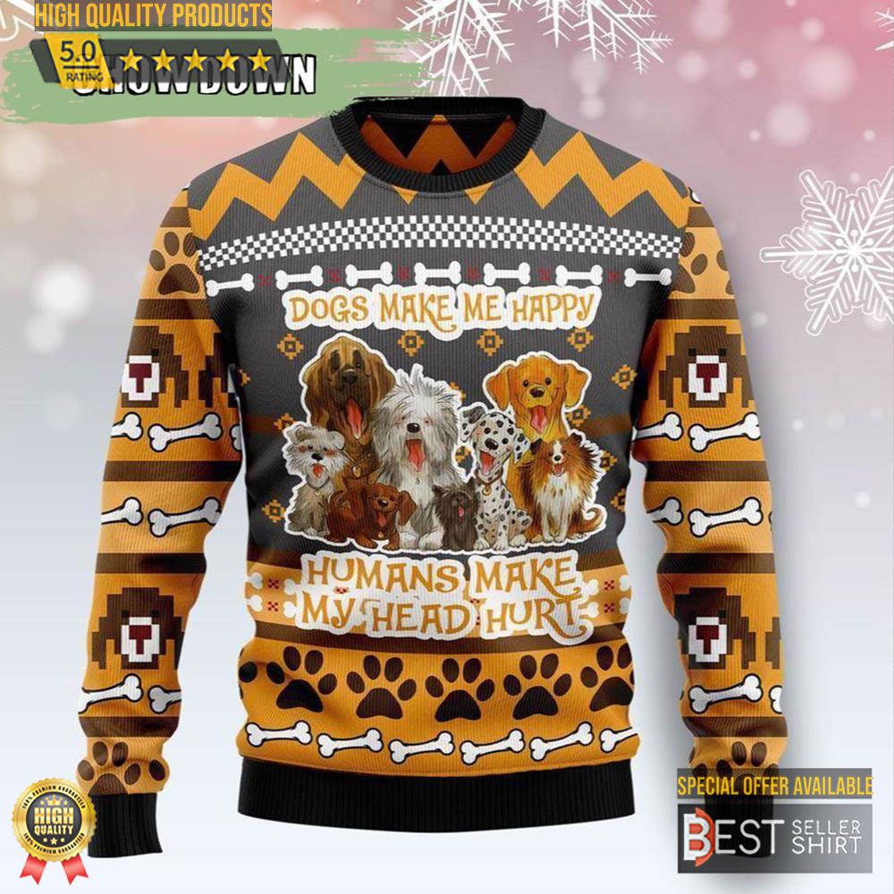 Dogs Make Me Happy Dog Ugly Christmas Sweater Christmas Gifts 1