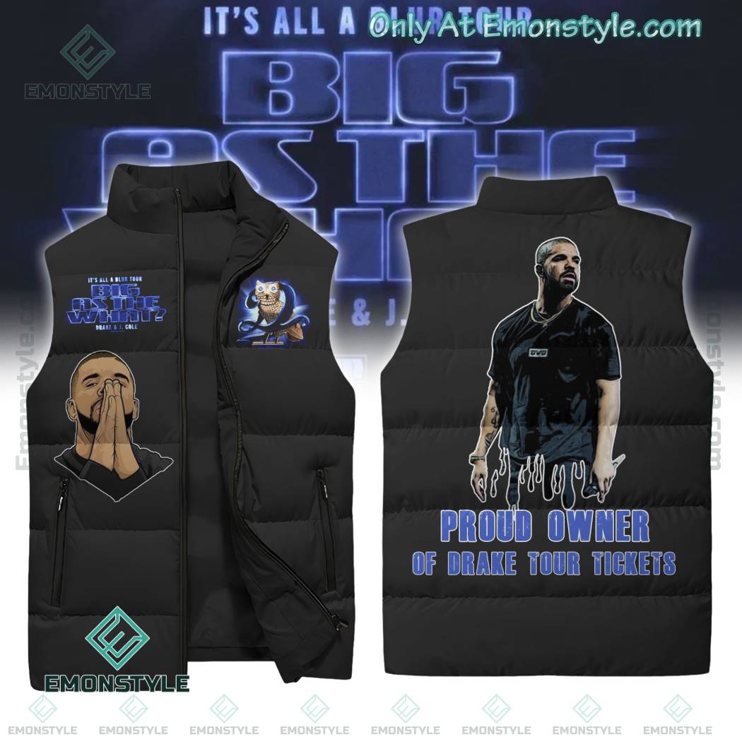 Drake Big As The What Tour 2024 Proud Owner Of Drake Tour Tickets Sleeveless Puffer Vest