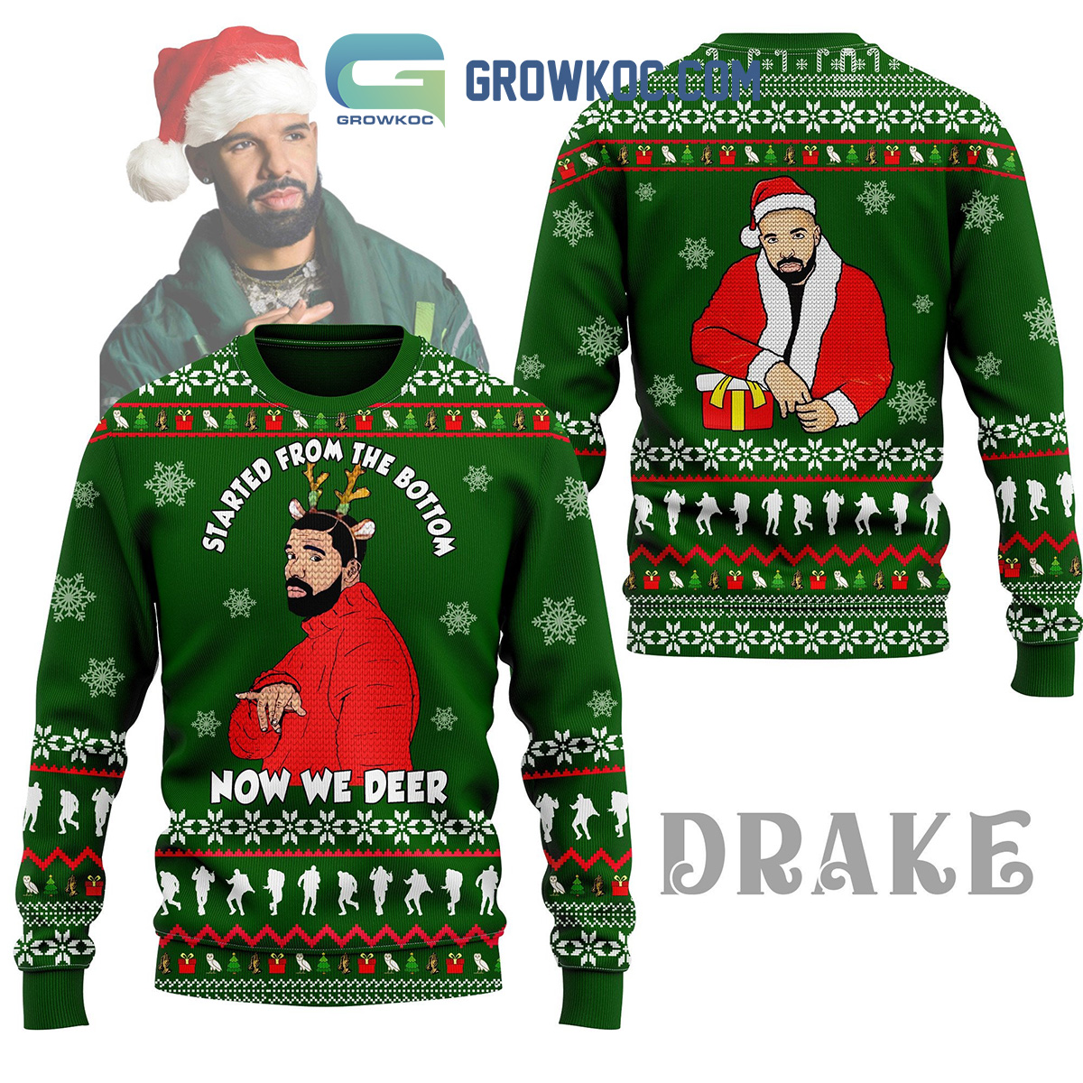 Drake Started From The Bottm Now We Deer Christmas Ugly Sweater2B1 zZFZE