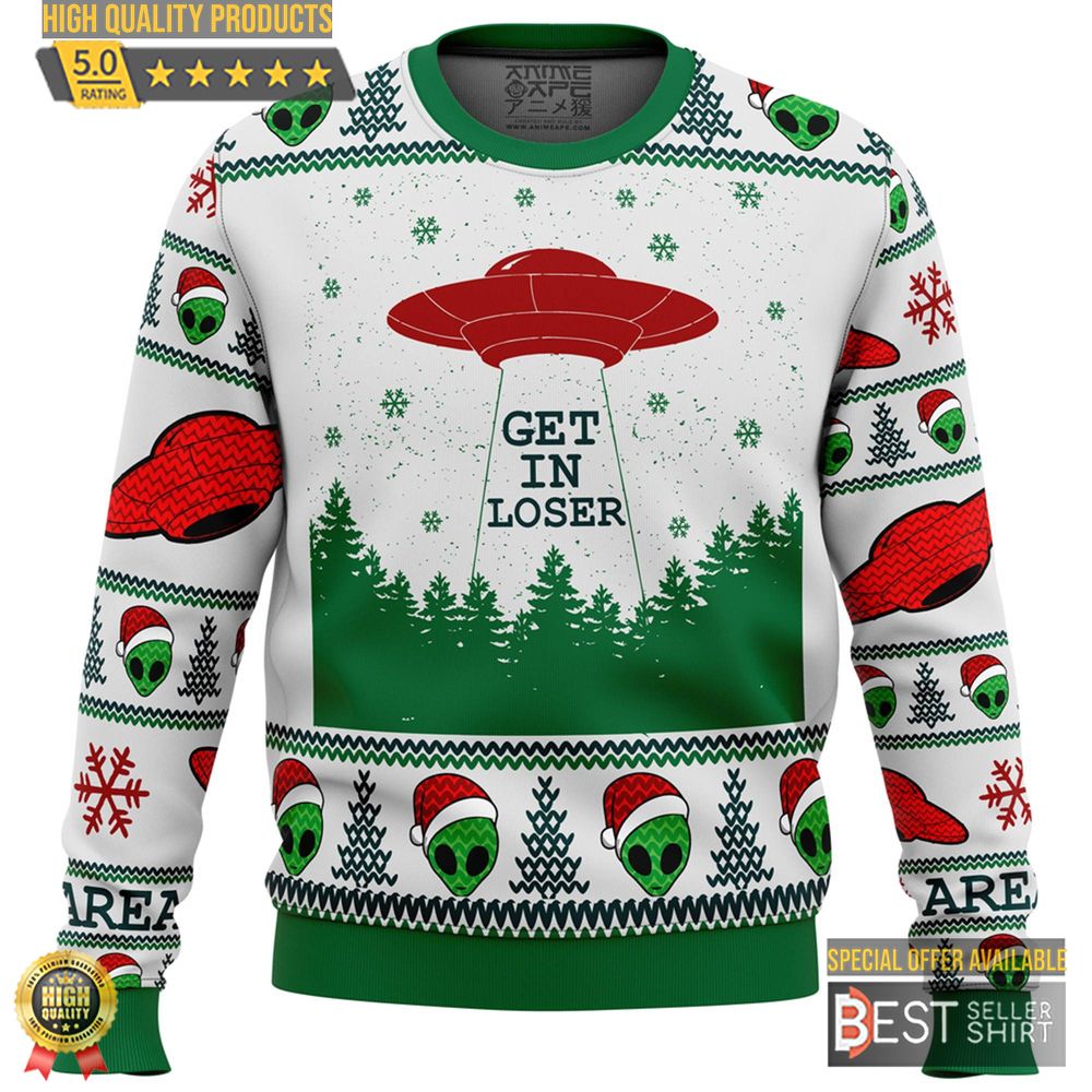 Get In Loser Alien Ugly Christmas Sweatshirt Funny Ufo Alien Ugly Sweater Area 51 Alien 1