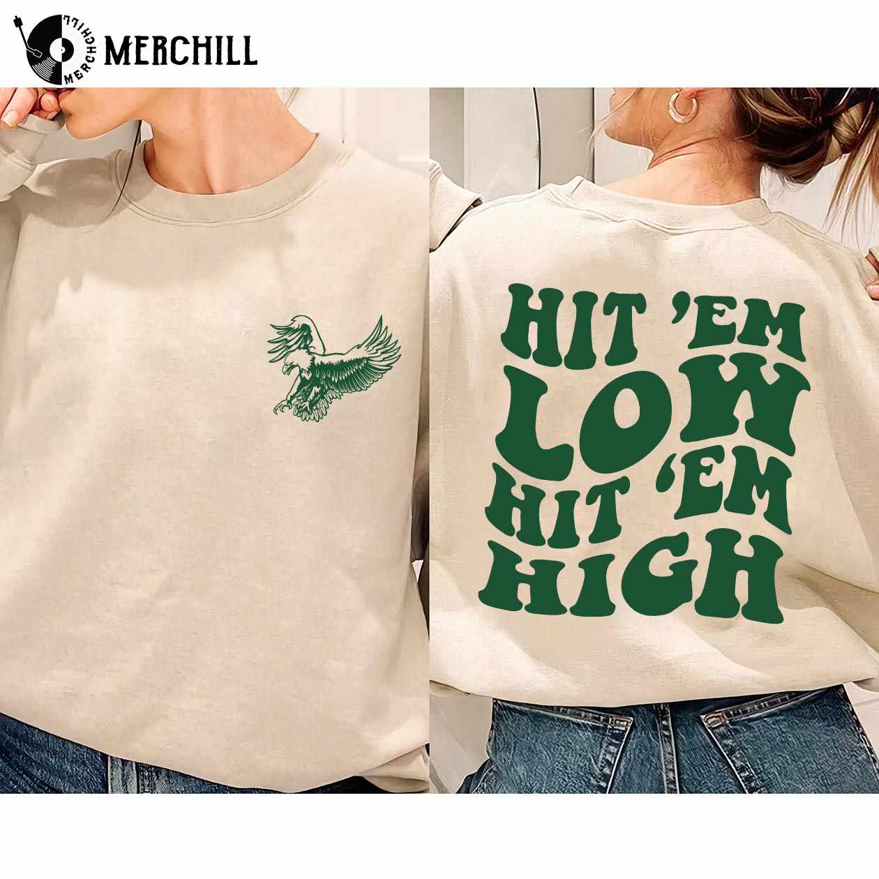 Hit Em Low Hit Em High Sweatshirt Philadelphia Eagles Tshirt