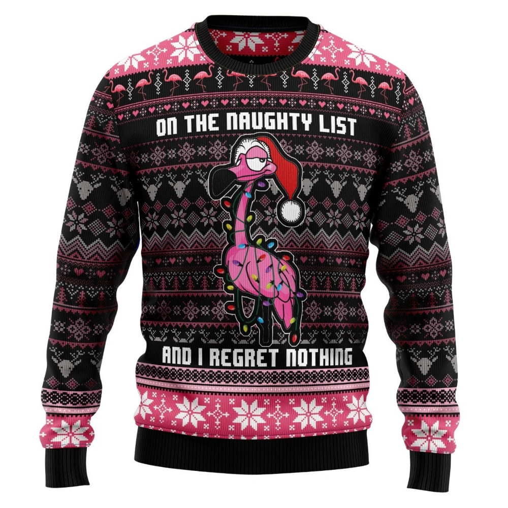 Im on the Naughty List and I Regret Nothing Ugly Christmas Sweater