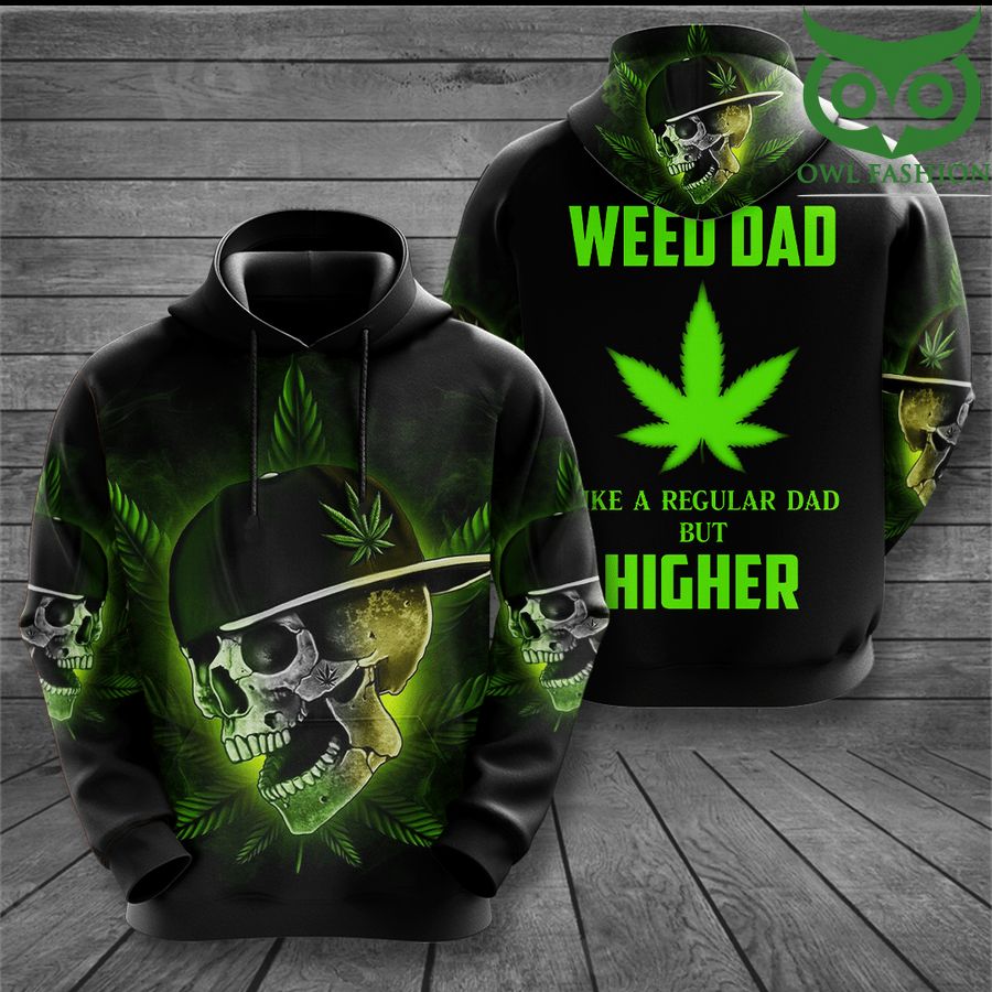 J02wW2dW 10 Weed dad higher dad skull 3D hoodie