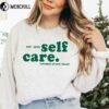 Mac Miller Self Care Shirt Sweatshirt Hoodie Gifts for Mac Miller Fans 2