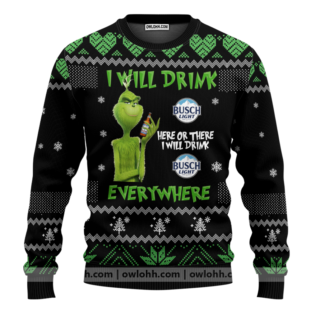 OO788 Busch Light Beer Grinch I Will Drink Everywhere SWEA82PIK011123