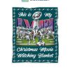 Philadelphia Eagles Jason Kelce This Is My Christmas Movie And Watching Blanket Fleece NFL Team2B1 4AFIT