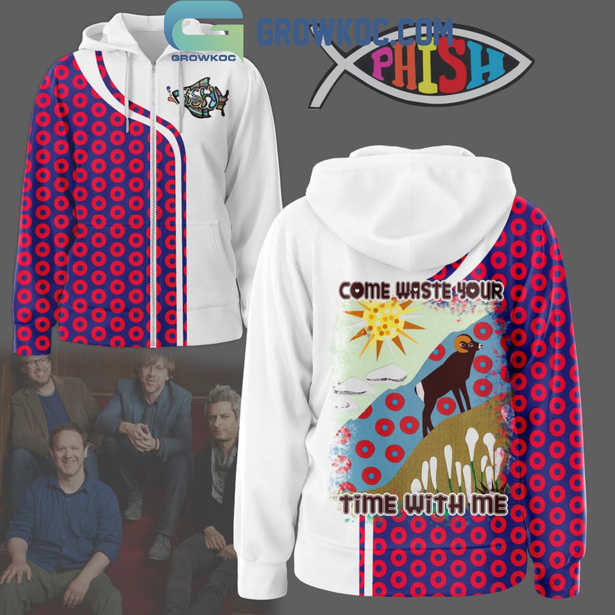 Phish Come Waste Your Time With Me Hoodie Shirts 1 gToAb