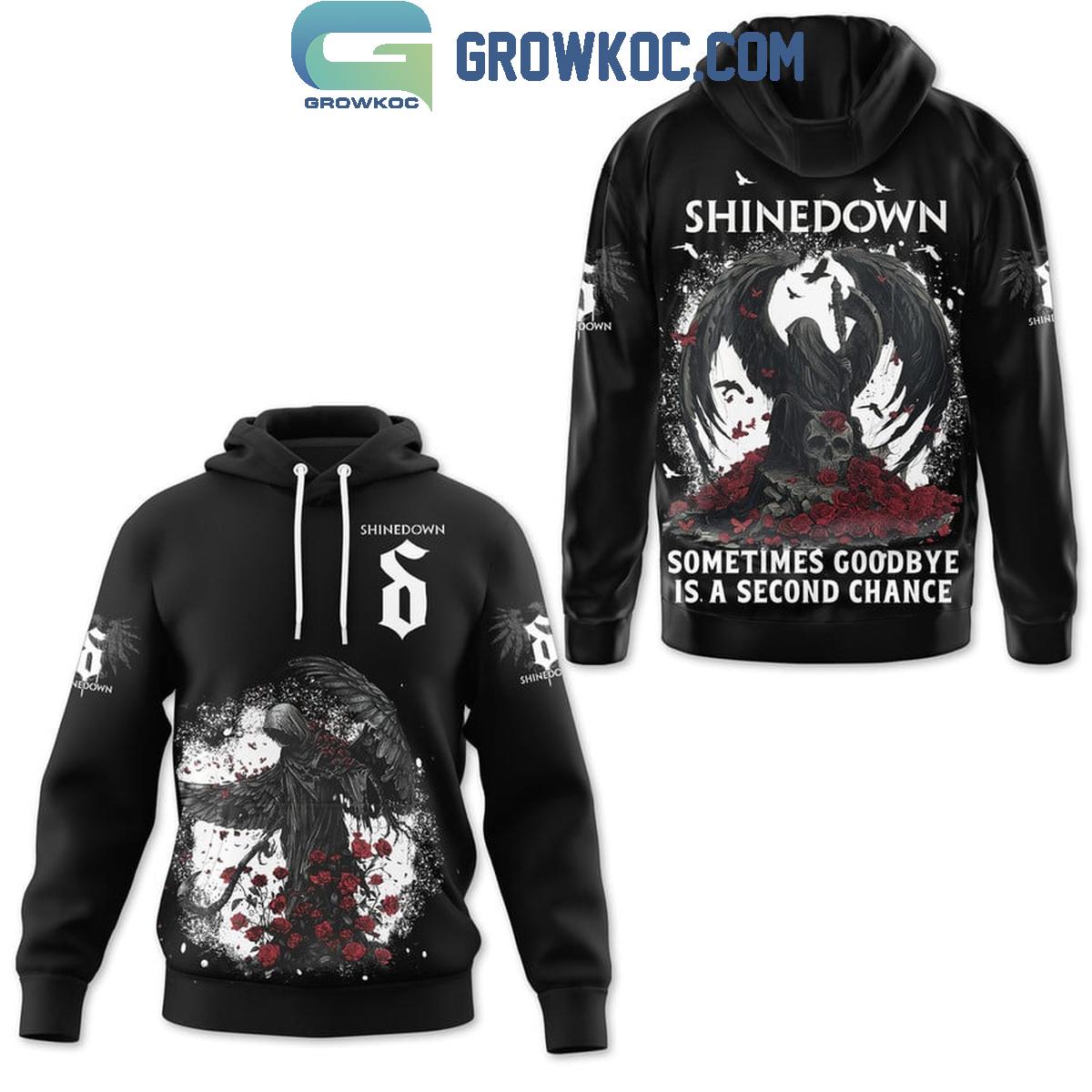 Shinedown Sometimes Goodbye Is A Second Chance Hoodie Shirt 1 zlK4j