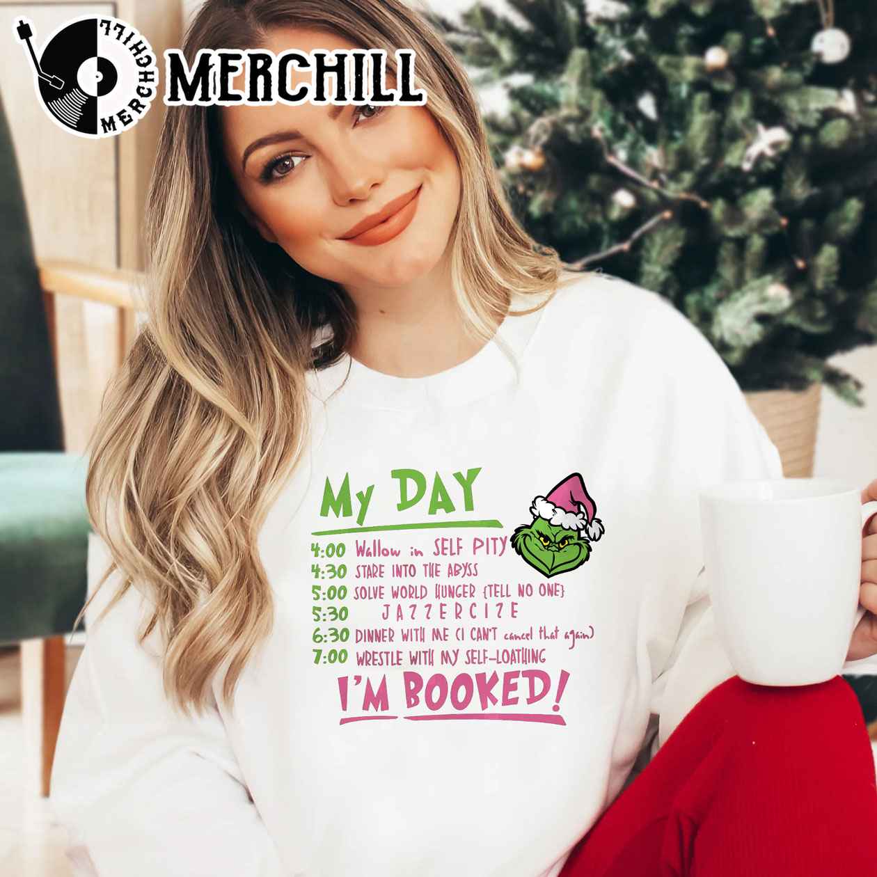 The Grinch Christmas Schedule Funny Sweatshirt My Day Im Booked 2