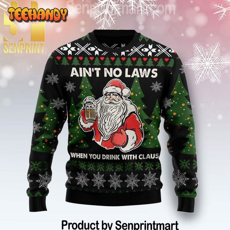 aint no laws when you drink christmas sweater zicge