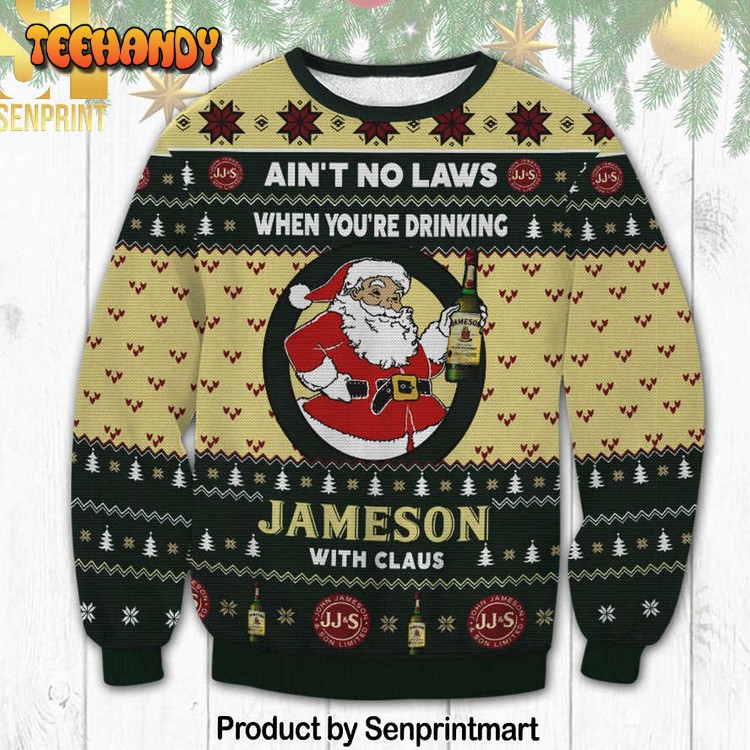 aint no laws when you drink jameson sweater 01zcg