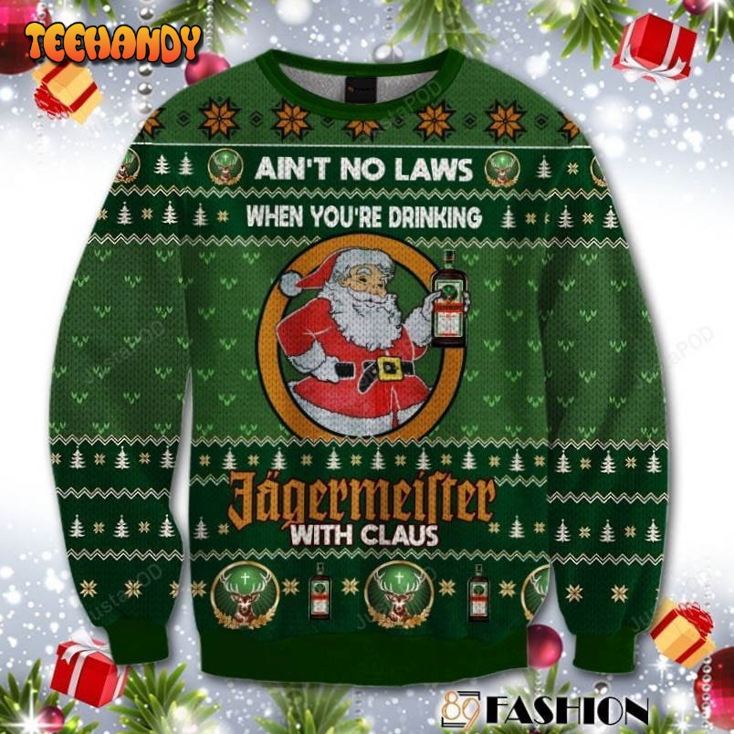 aint no laws when you drink jgermeister with claus ugly sweater zy6ms