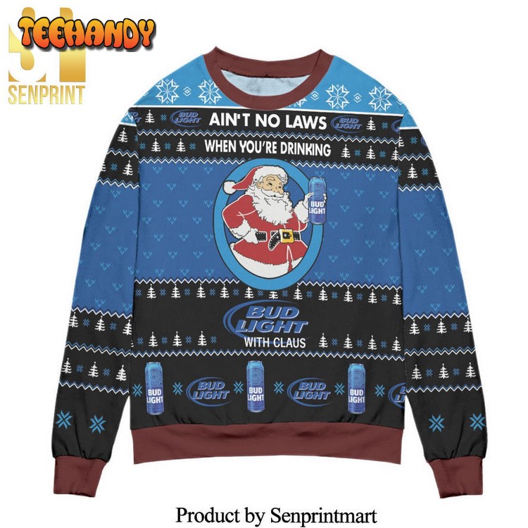 aint no laws when youre drinking bud light christmas sweater dg2x8