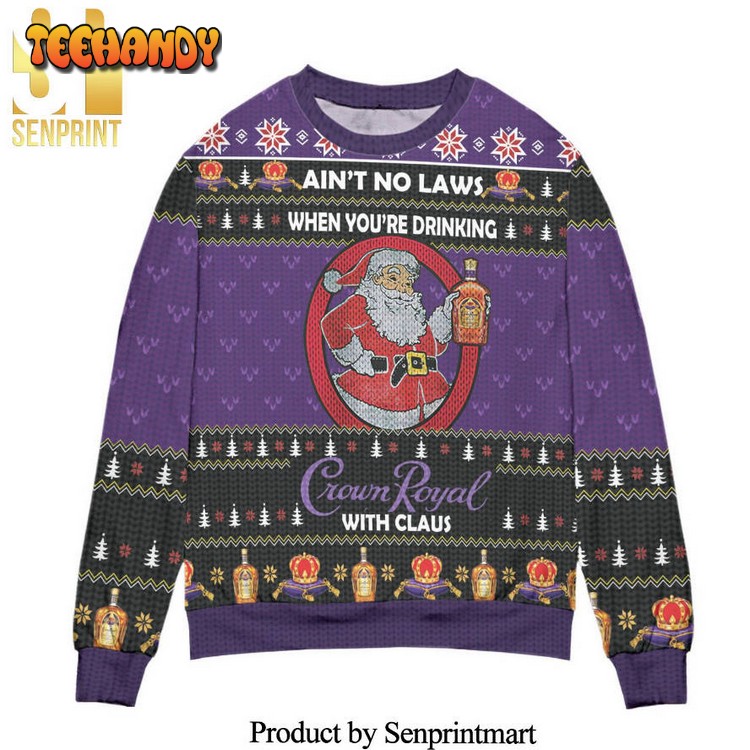 aint no laws when youre drinking crown royal christmas sweater kuovg