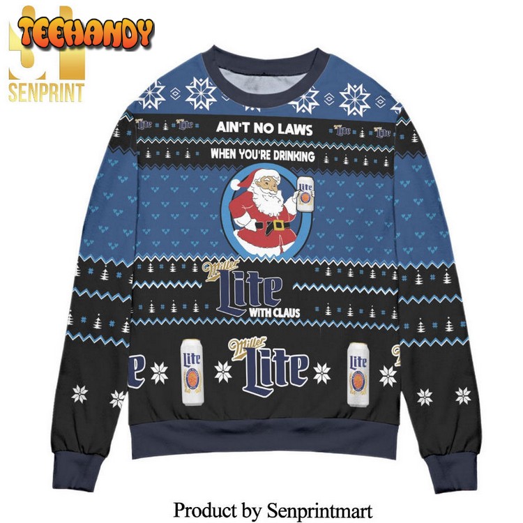 aint no laws when youre drinking miller lite with ugly sweater 4yg0o