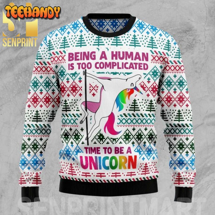 being a human is too complicated time to be a unicorn ugly xmas sweater adkrq