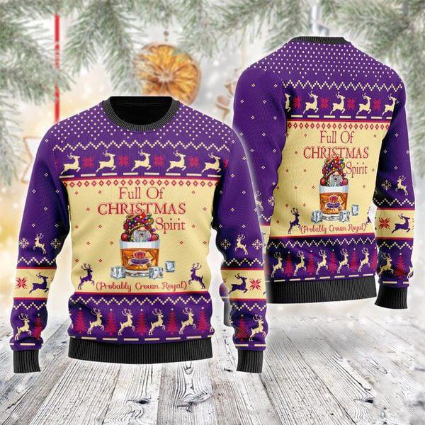 full of christmas spirit probably crown royal ugly sweater flexiquor com