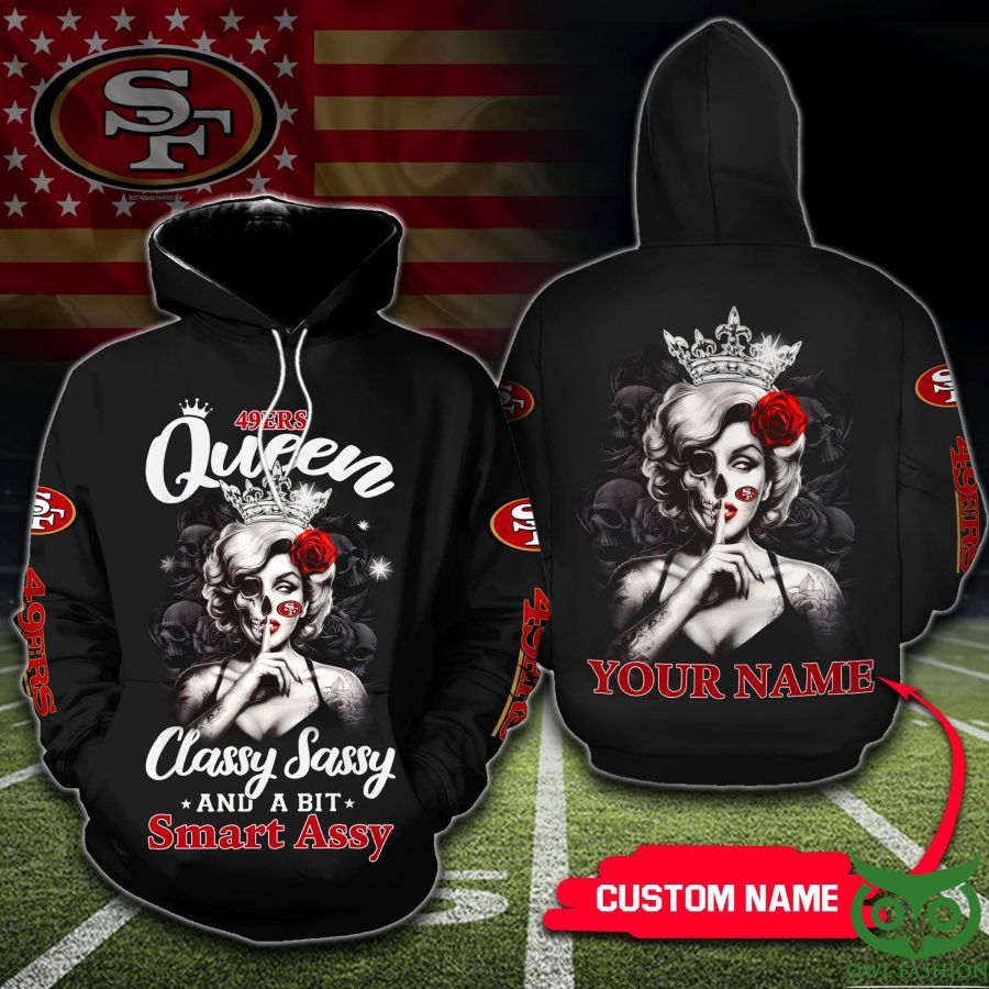 gJN0Zhl9 126 San Francisco 49ers Queen Classy Sassy smart assy Custom Hoodie