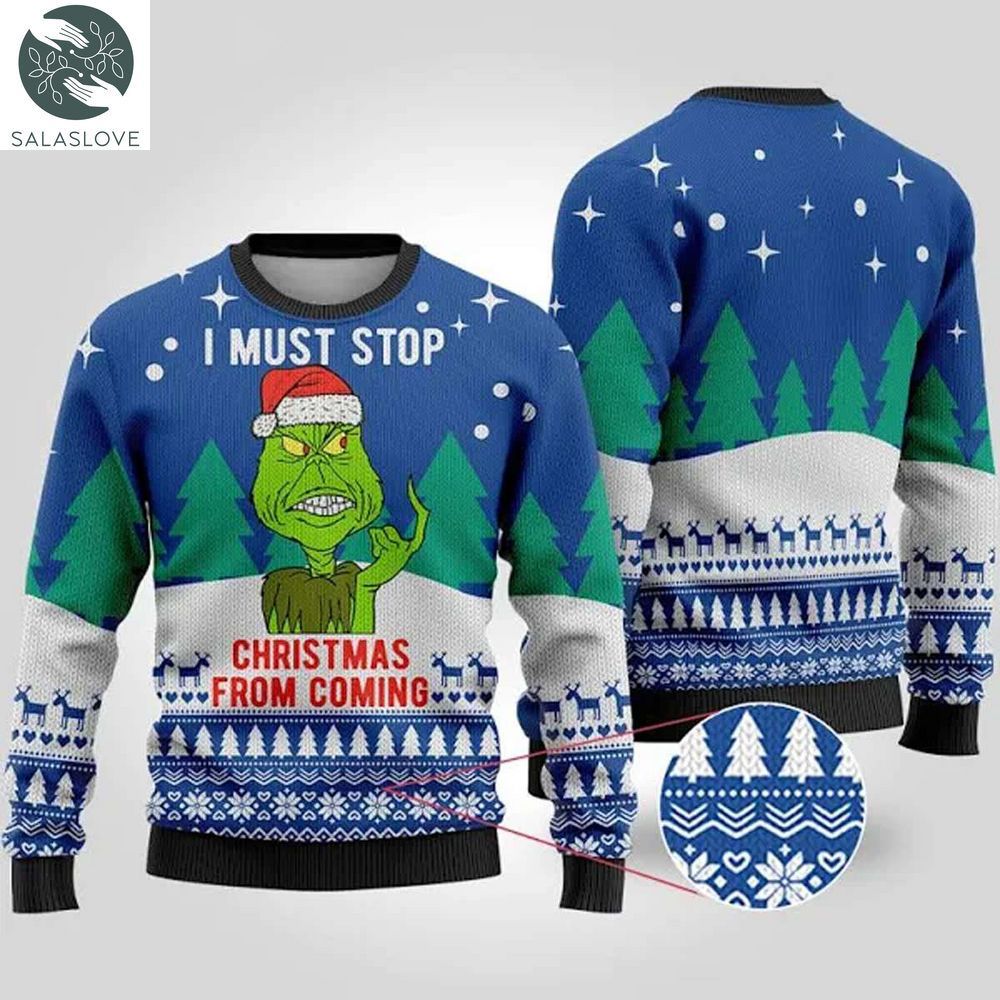 i must stop christmas from coming grinch ugly christmas sweater 1 wz88fz