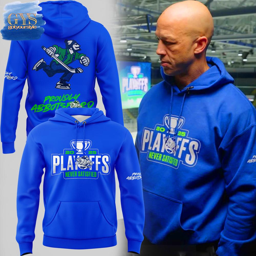 Abbotsford Canucks 2025 Playoffs Never Satisfied Hoodie 1
