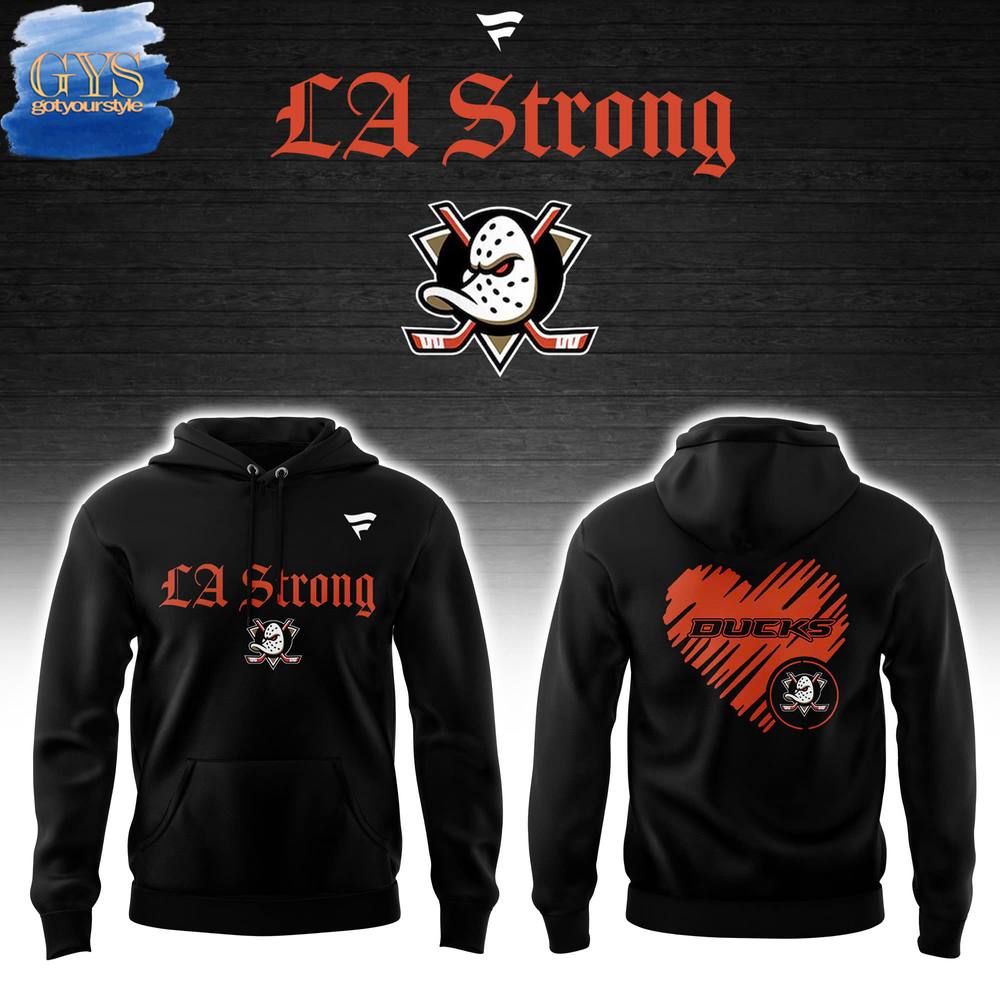 Anaheim Ducks LA Strong Hoodie 1