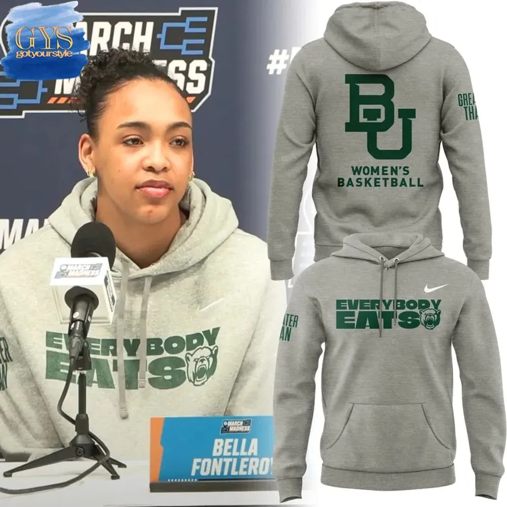 Baylor Bears Basketball Every Body Eats Limited Edition Hoodie 1