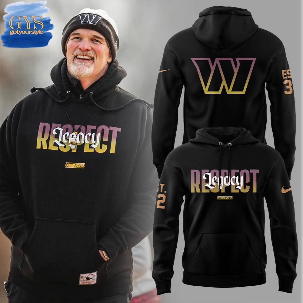Coach Dan Quinn Washington Commanders Legacy Respect Hoodie 1