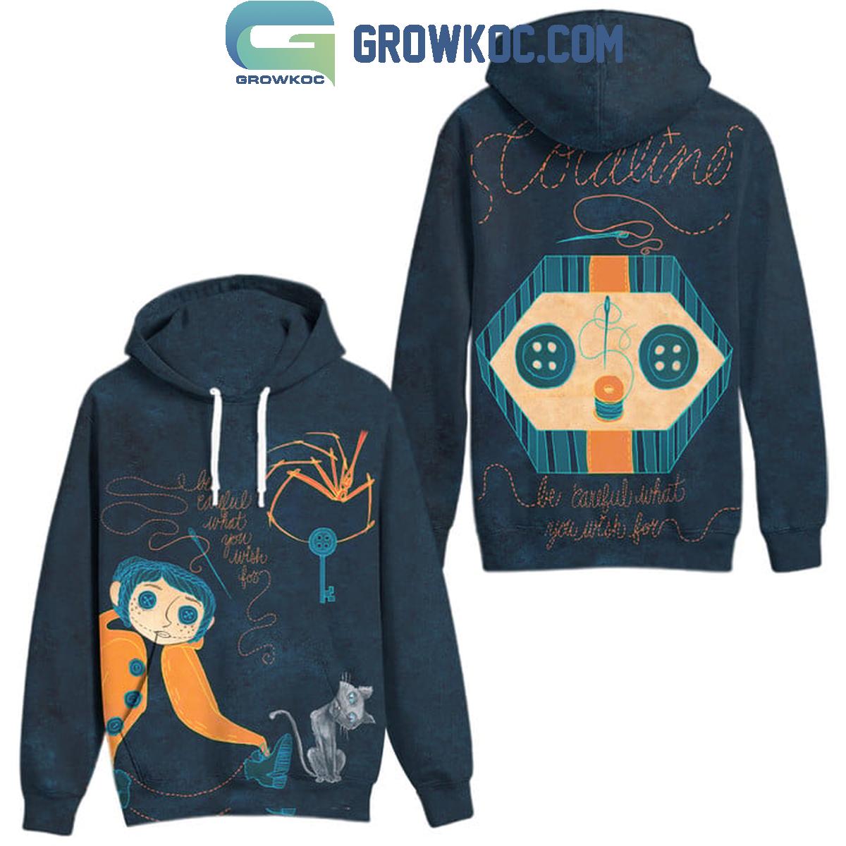 Coraline 2024 Best Movie Halloween Be Careful What You Wish For Hoodie T Shirt 1 IwzLt
