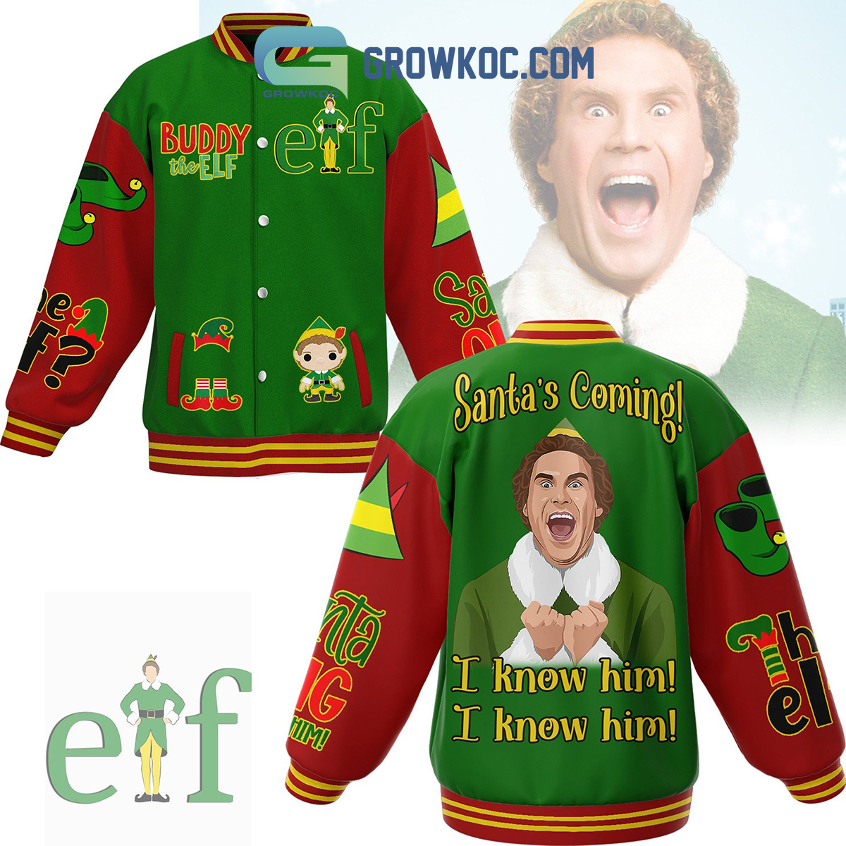 Elf Buddy The Elf Santas Coming I Know Him Christmas Winter Holiday Baseball Jacket2B0 F5vn7