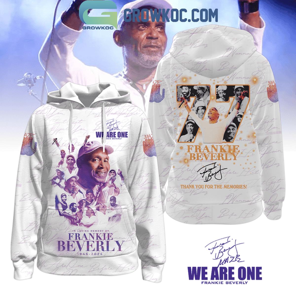 Frankie Beverly 1946 2024 We Are One The Loving Memory Hoodie T Shirt 1 Nu6bP