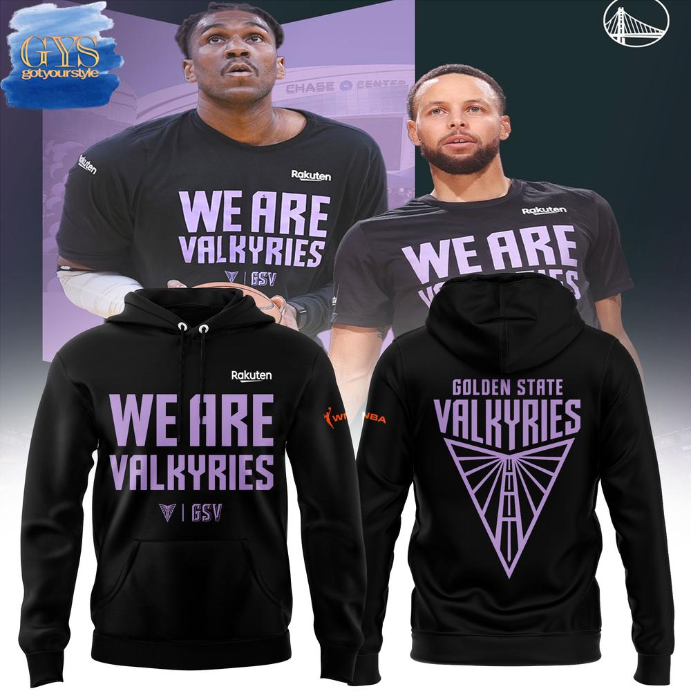 Golden State Valkyries We Are Valkyries Limited Edition Hoodie 1