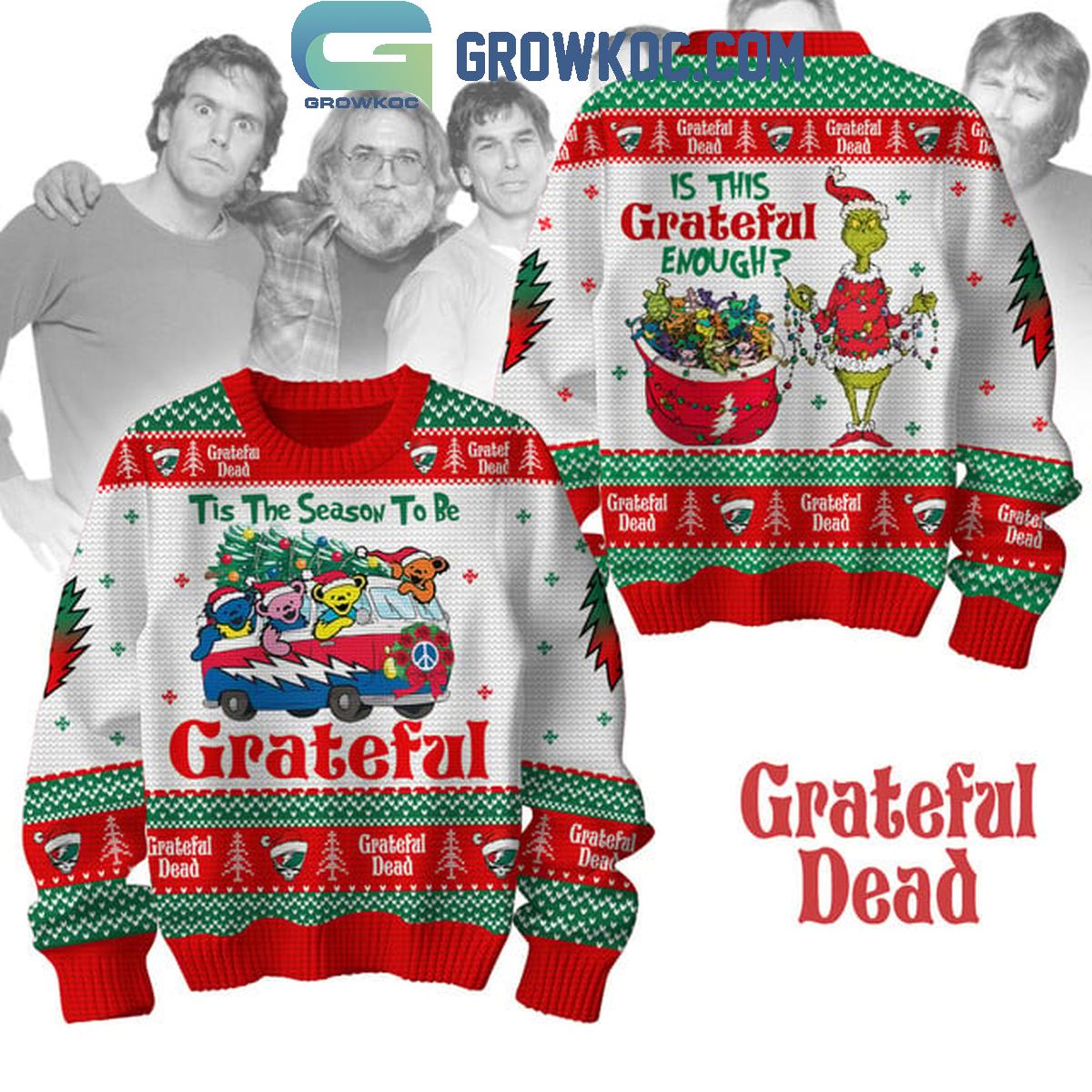 Grateful Dead Is This Grateful Enough The Grinch Christmas Ugly Sweater 1 HgNqT