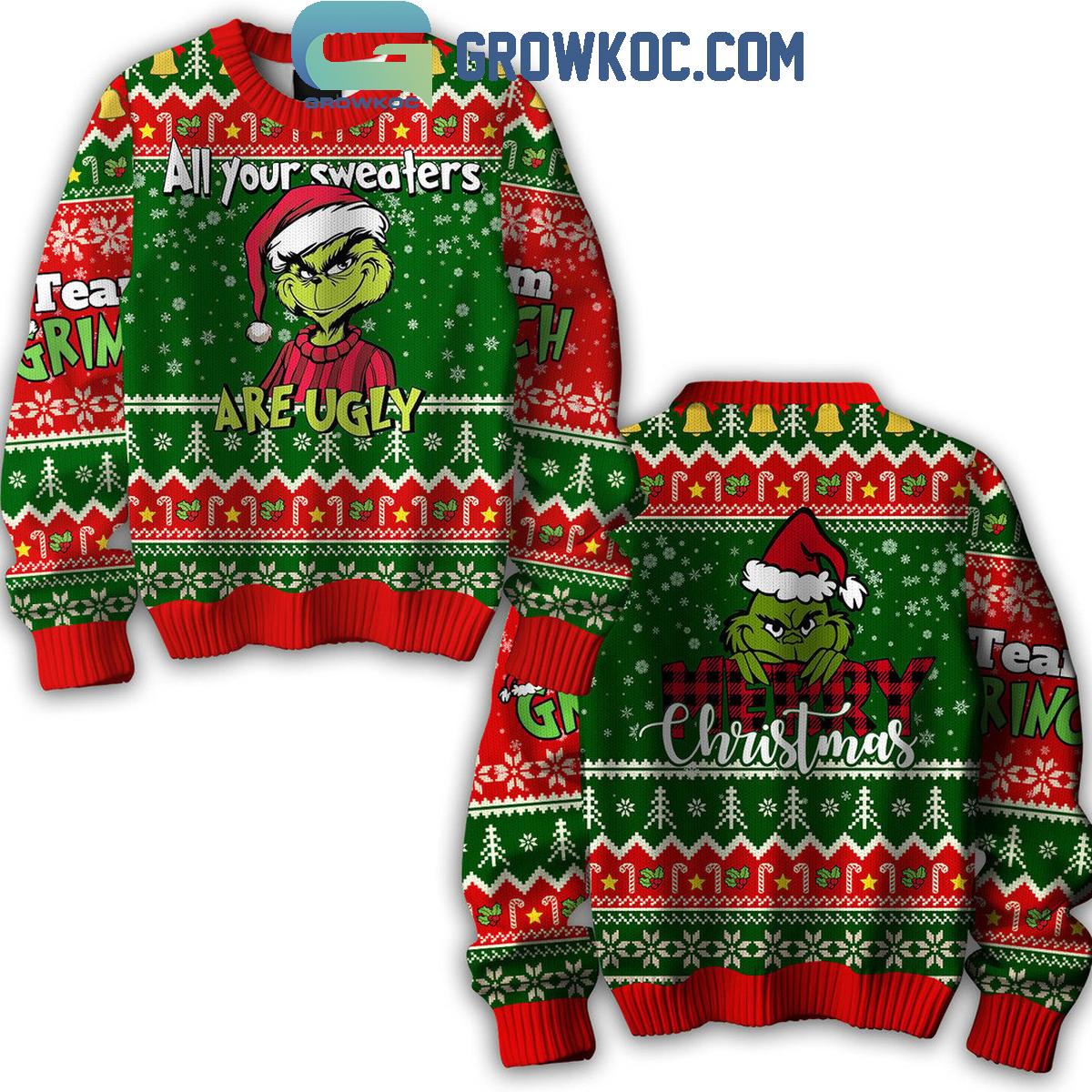 Grinch All Your Sweaters Are Ugly Merry Christmas Ugly Sweater 1 0SfJN