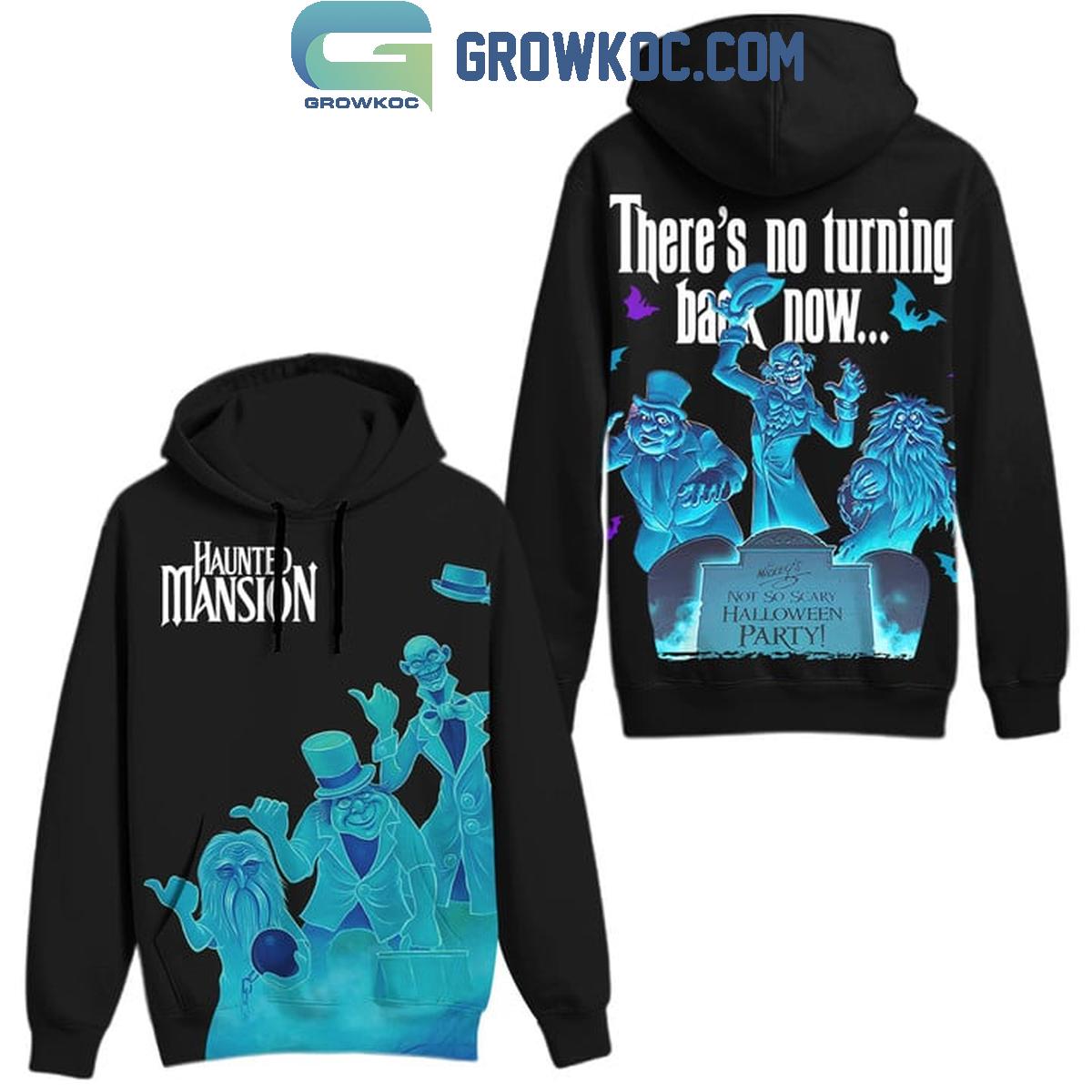 Haunted Mansion Theres No Turning Back Now Hoodie T Shirt 1 Im7u0