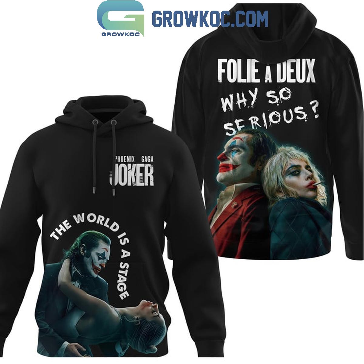 Joker Joaquin Phoenix Harley Quinn Lady Gaga Why So Serious Hoodie T Shirt 1 We2MW