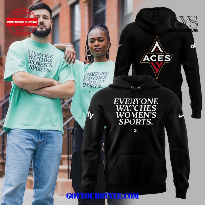 Las Vegas Aces Everyone Watches Womens Sports Special Edition Hoodie 1