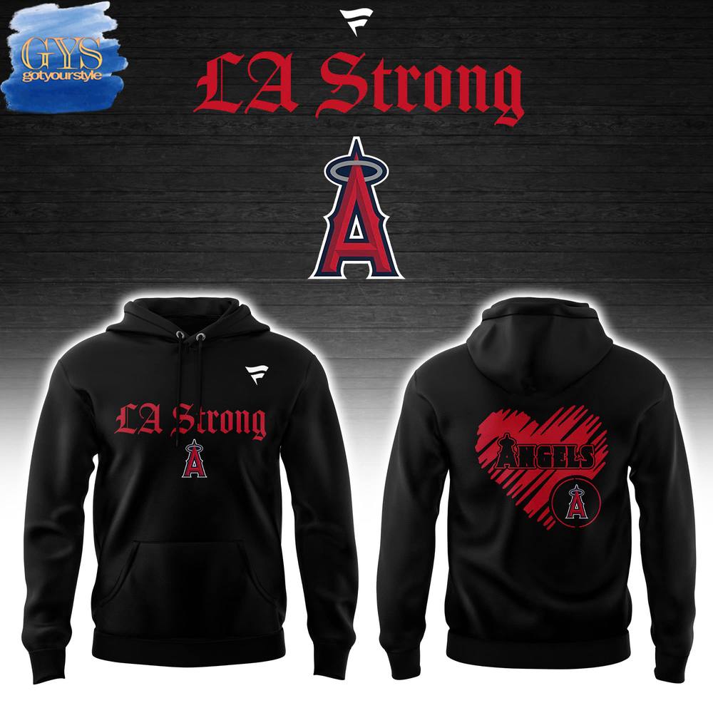 Los Angeles Angels LA Strong Hoodie 1