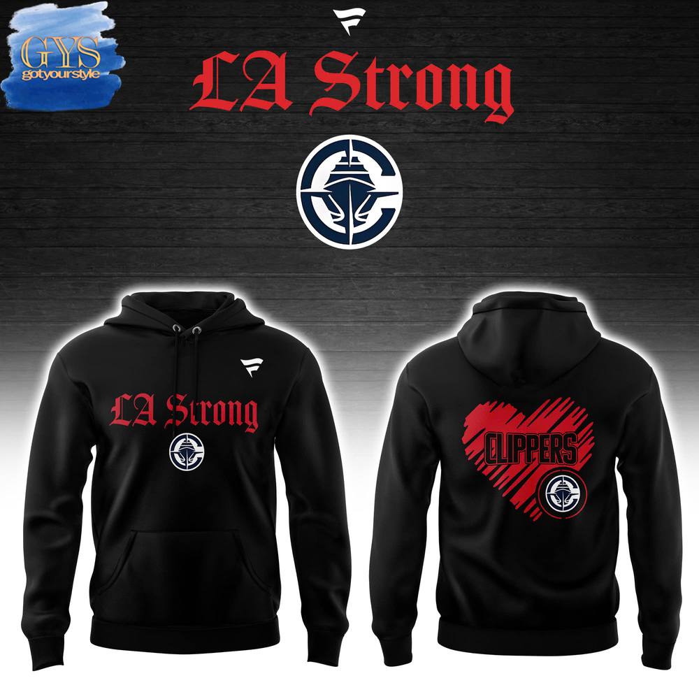 Los Angeles Clippers LA Strong Hoodie 1