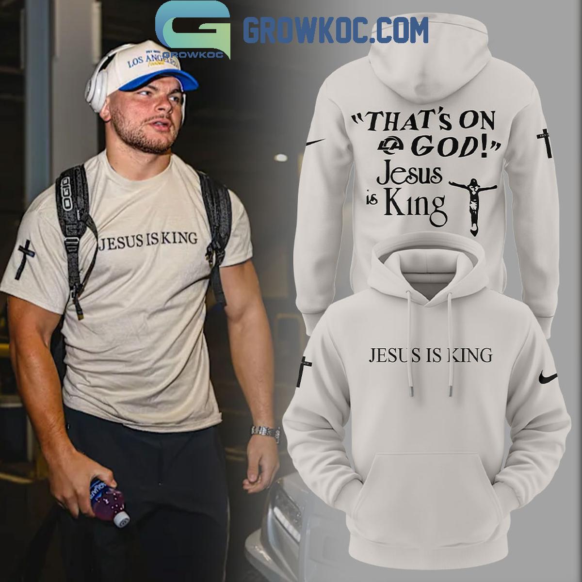 Los Angeles Rams Jesus Is King Thats In God Hoodie Shirt 1 QGNnl