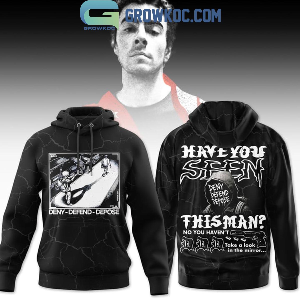 Luigi Mangione Have You Seen This Mand Deny Defend Depose Hoodie T Shirt 1 1pNkv