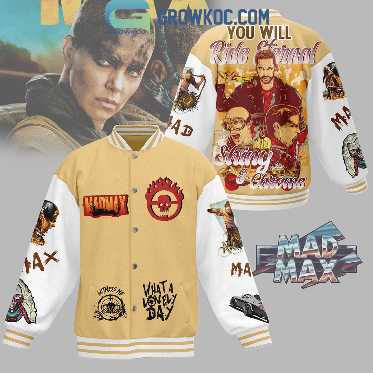 Mad Max You Will Ride Eternal Shiny And Chrome Fan Baseball Jacket2B1 dfGr3