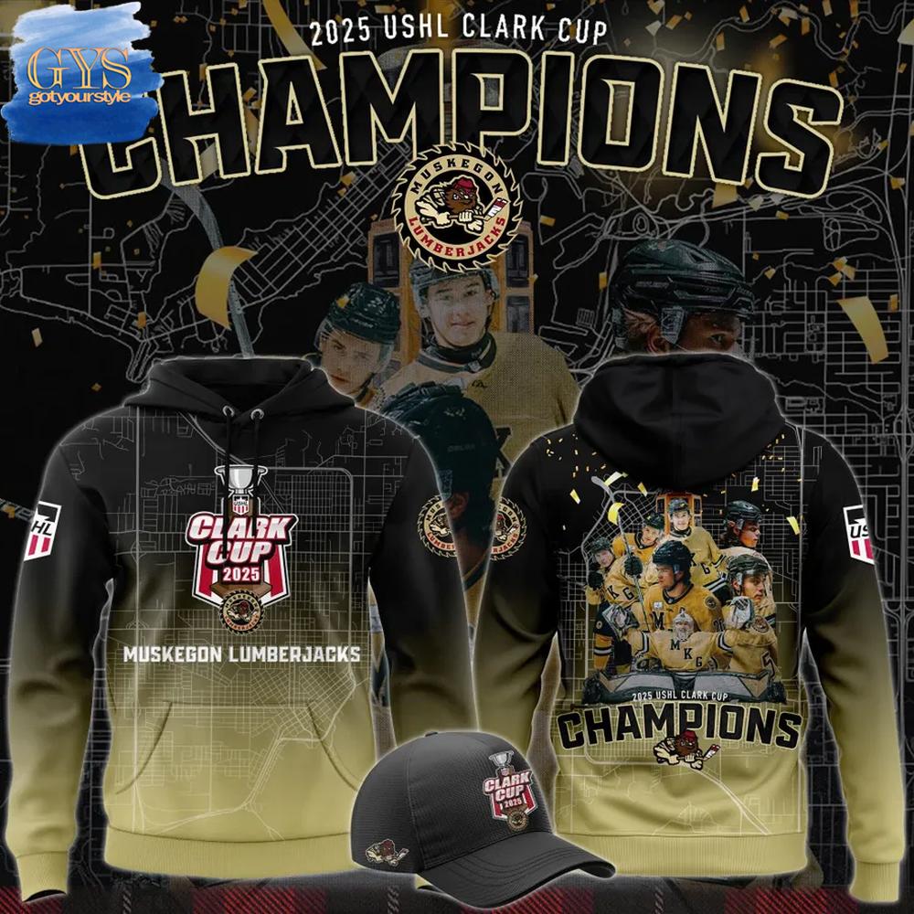 Muskegon Lumberjacks 2025 USHL Clark Cup Champions Hoodie 1