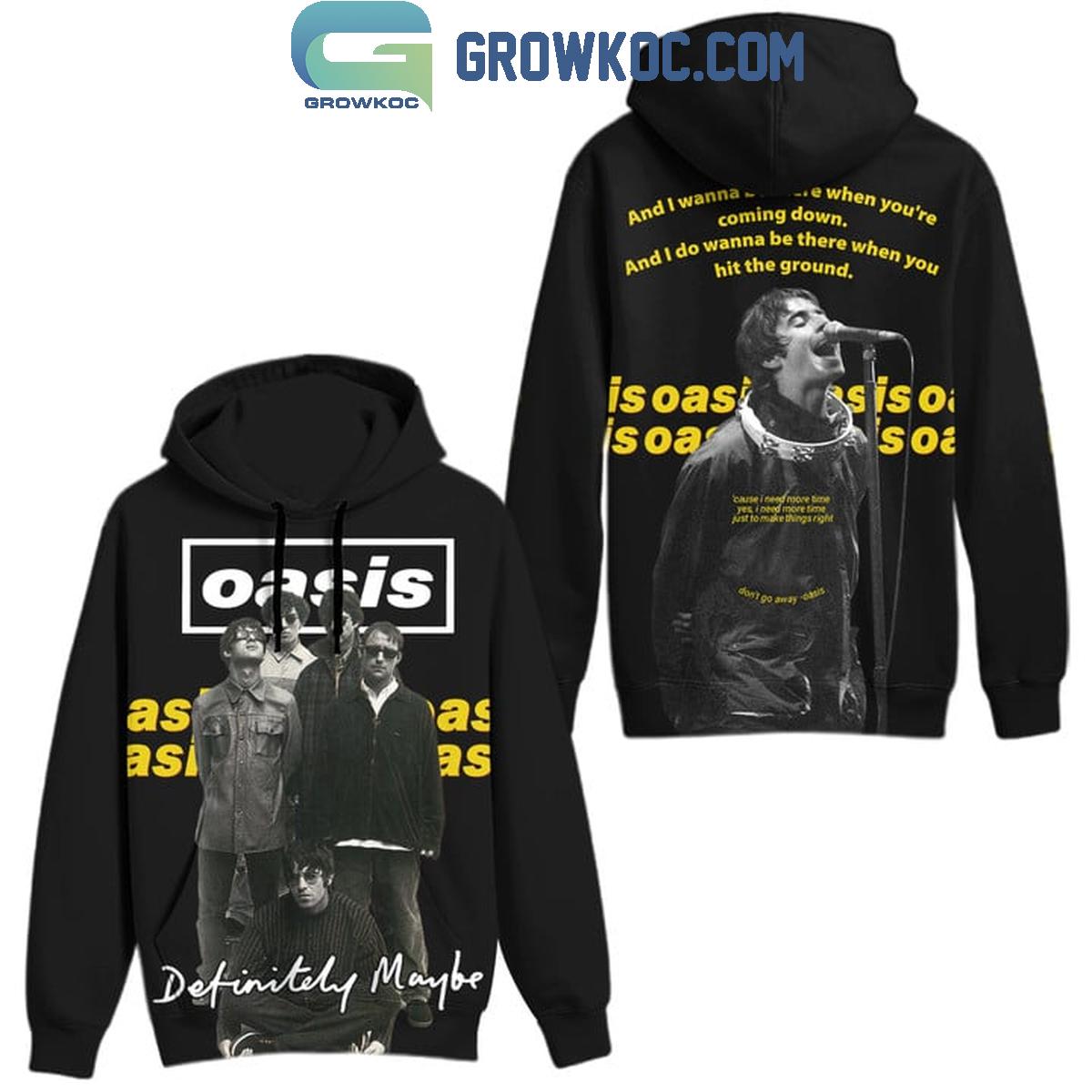 Oasis And I Do Wanna Be There For You Hoodie T Shirt 1 2scSw
