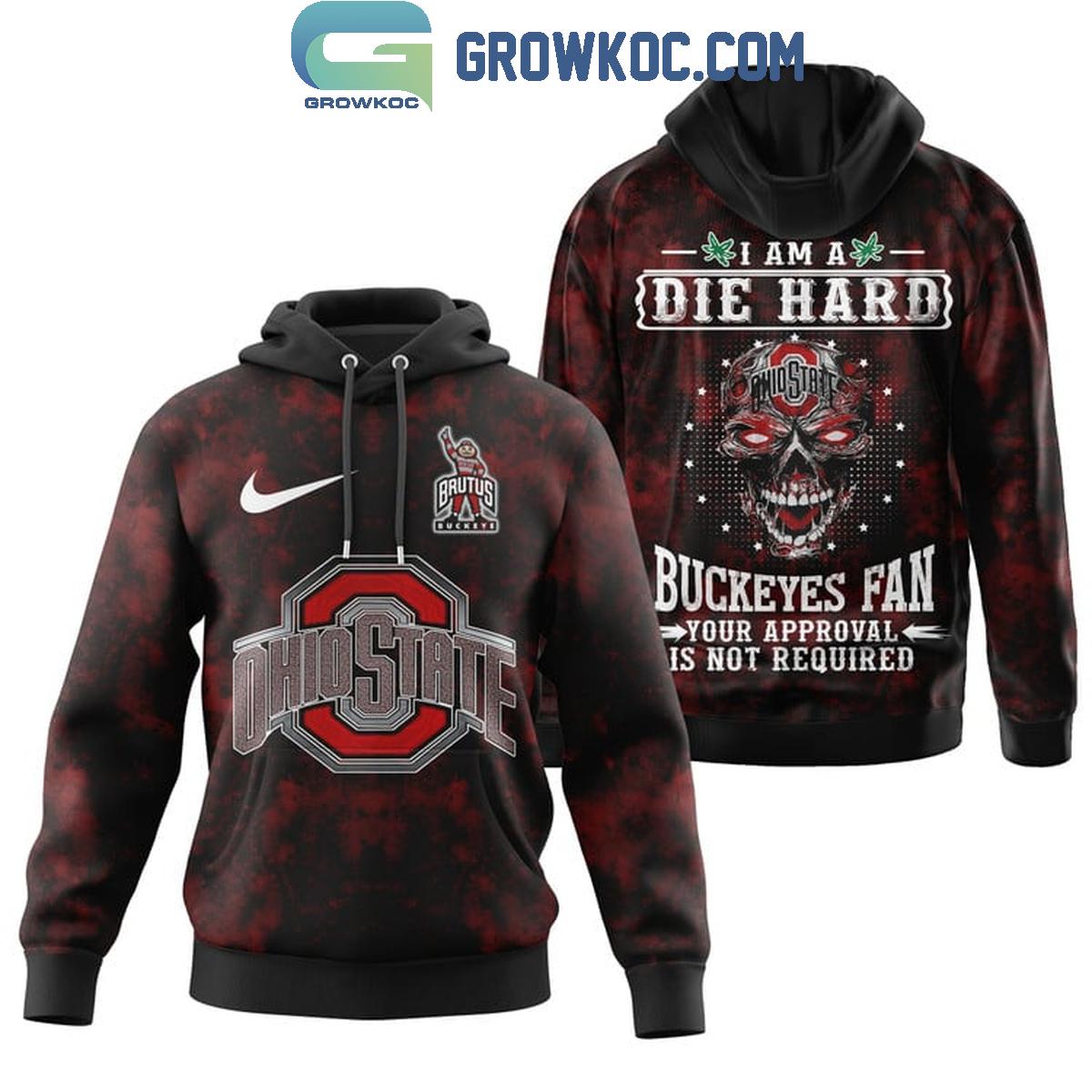 Ohio State Buckeyes I Am A Die Hard Buckeyes Fan Sppoky Hoodie T Shirt 1 f2E1A